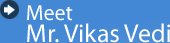 Meet Mr. Vikas Vedi